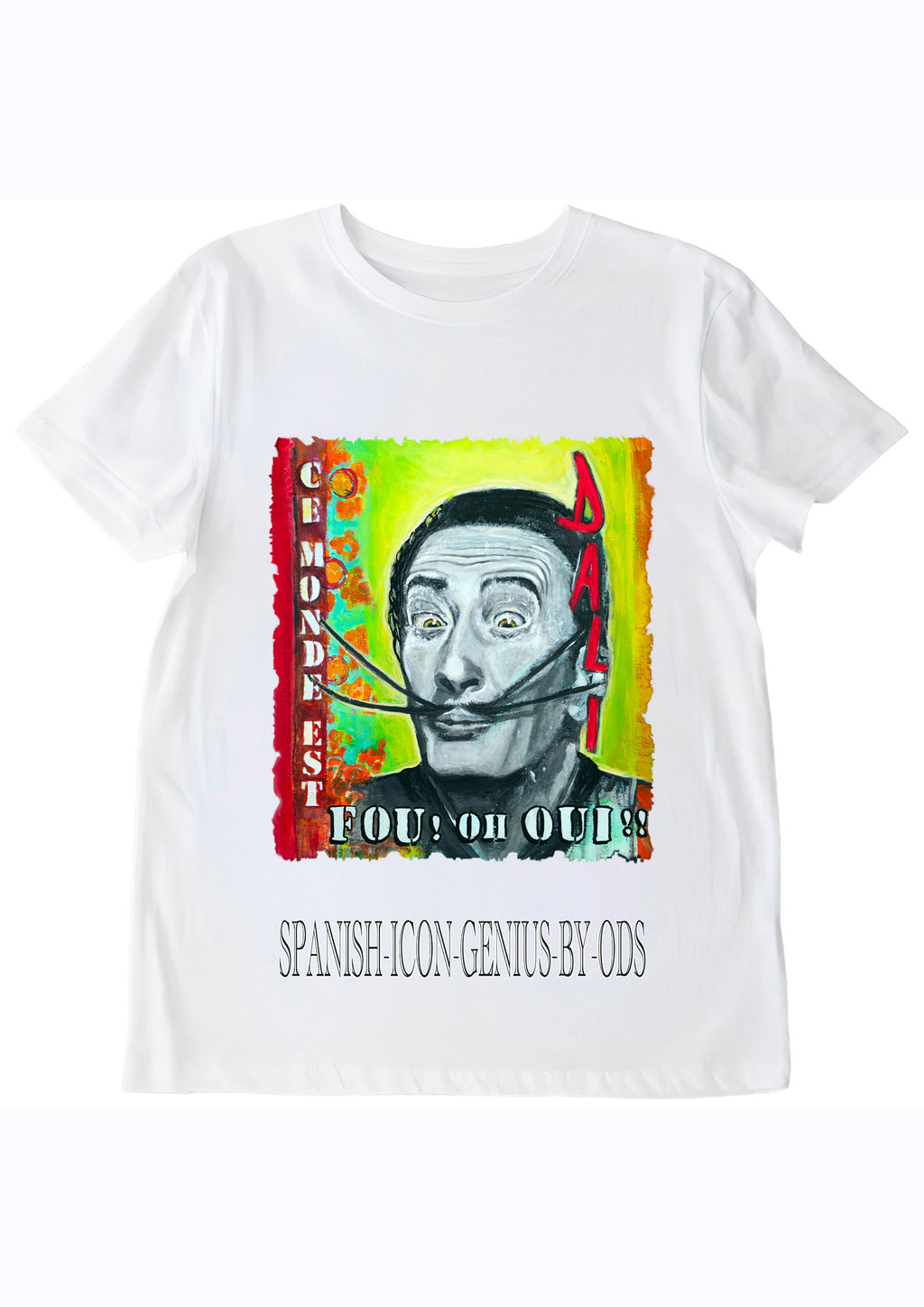 T-shirt, Salvador Dalí, Ce monde est fou, Spanish icon, Art pop, Surréalisme, Peinture originale de Ondine O.D.S, Créateur français, Art wearable, Portrait artistique